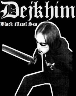 Dejkhim : Black Metal Sea